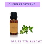 Olejek tymiankowy- zastosowanie w aromaterapii