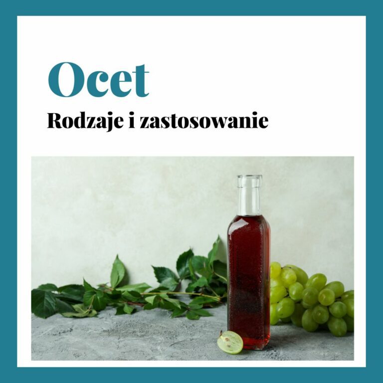 Ocet- rodzaje i zastosowanie